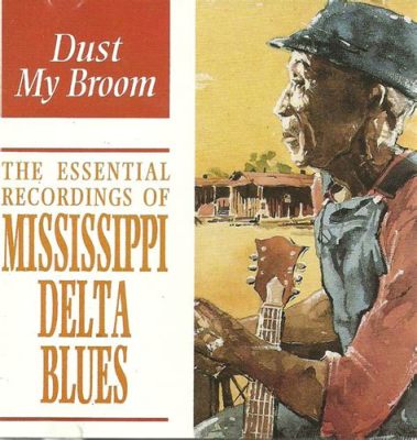 Dust My Broom - Un himno blues eléctrico con un ritmo contagioso que evoca imágenes de campos de algodón y noches lluviosas en Mississippi