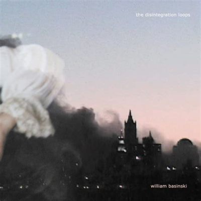 The Disintegration Loops - Un viaje sónico por la decadencia digital y la belleza efímera del sonido